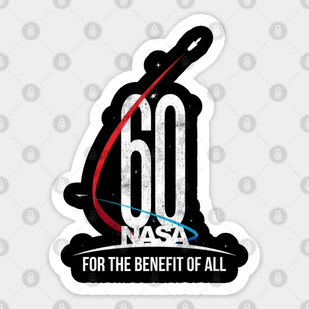 NASA 60th Anniversary For The Benefit of All Sticker by belownormal