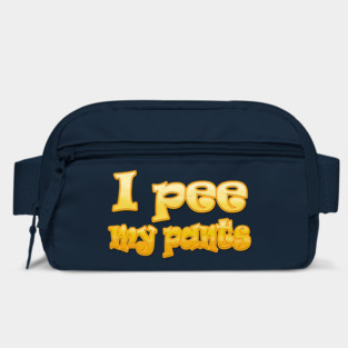 I Pee my Pants Bag