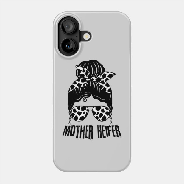 Mother Heifer Cow Mom Life Messy Bun Phone Case by The WYLD Tribe