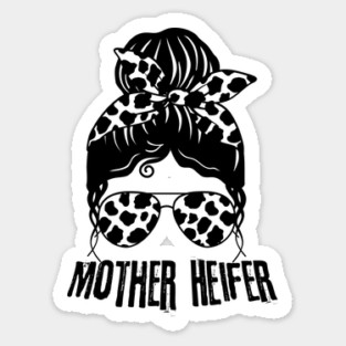 Mother Heifer Cow Mom Life Messy Bun Sticker