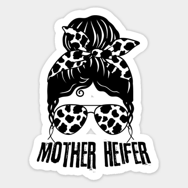 Mother Heifer Cow Mom Life Messy Bun Magnet by The WYLD Tribe