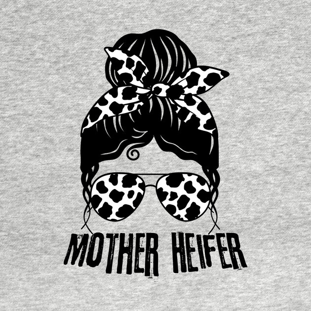 Mother Heifer Cow Mom Life Messy Bun by The WYLD Tribe