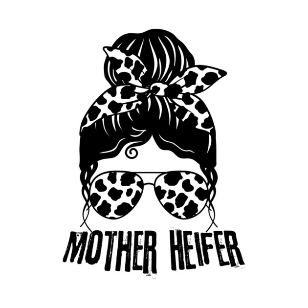 Mother Heifer Cow Mom Life Messy Bun by The WYLD Tribe