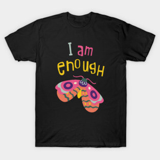 I Am Enough T-Shirt