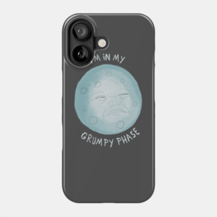 Grumpy Phase of the Moon Phone Case