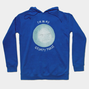 Grumpy Phase of the Moon Hoodie