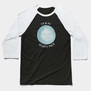 Grumpy Phase of the Moon Baseball T-Shirt