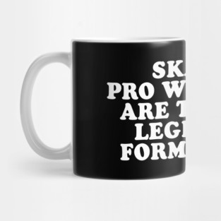 Ska and Pro Wrestling are the only legitimate forms of art Mug