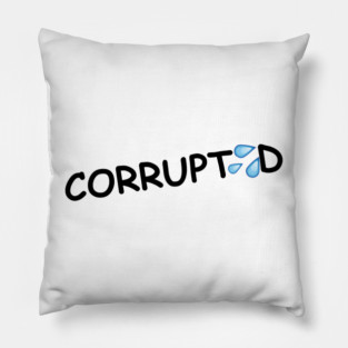 Corrupted Pillow