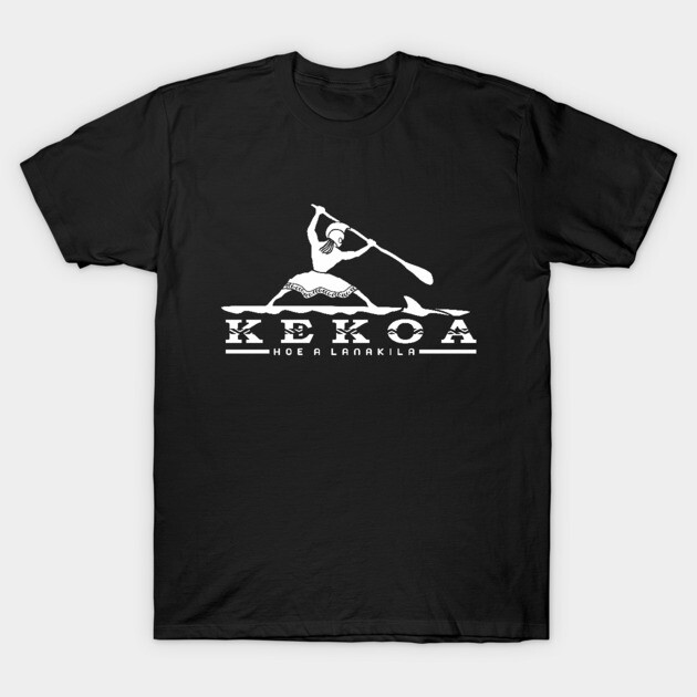KEKOA STAND UP PADDLE BOARD TO VICTORY T-Shirt by Bad Tuna Bob