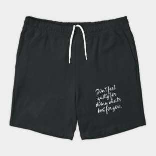 Don't Feel Guilty For Doing What's Best For You Shorts