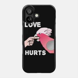 Love Hurts Rose-breasted Galah Cockatoo Parrot Biting Phone Case