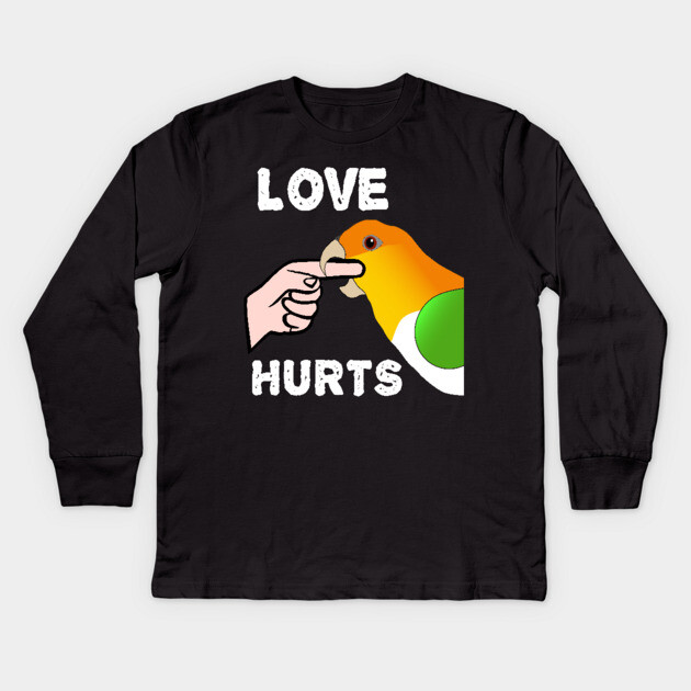 White Bellied Caique Parrot - Love Hurts Biting Kids Long Sleeve T-Shirt by Einstein Parrot