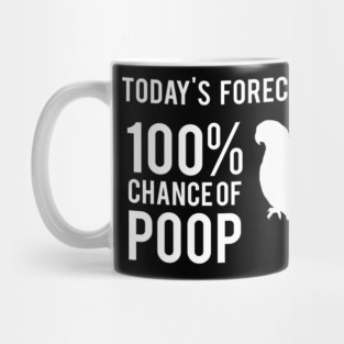 Today's Forecast 100% Chance of Poop, parrot Mug
