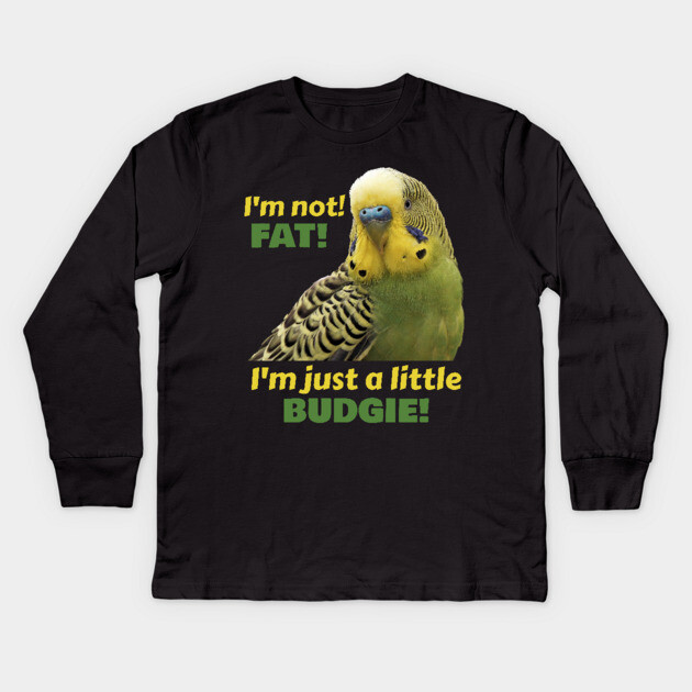 Fat Budgie Parakeet Parrot Kids Long Sleeve T-Shirt by Einstein Parrot