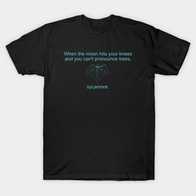 Sycamore Mondegreenery T-Shirt by codeWhisperer