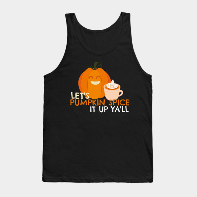 Pumpkin Spice it Up Tank Top by MCALTees