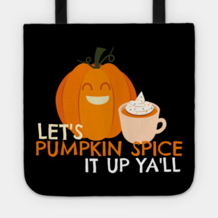 Pumpkin Spice it Up Tote