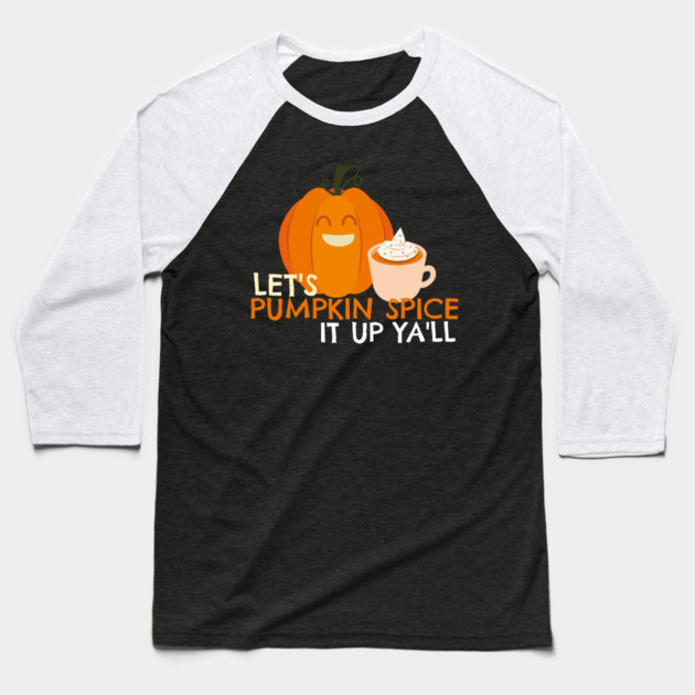 Pumpkin Spice it Up Baseball T-Shirt by MCALTees