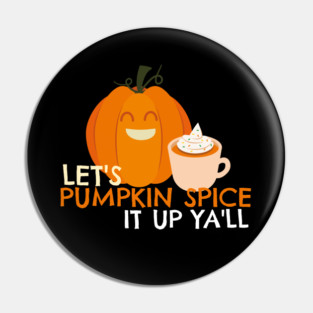 Pumpkin Spice it Up Pin