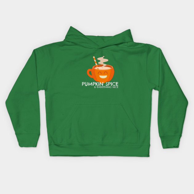 Pumpkin Spice & Everything Nice Kids Hoodie by MCALTees