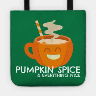 Pumpkin Spice & Everything Nice Tote