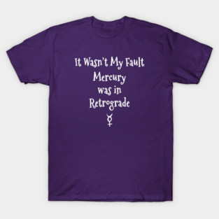 Mercury Retrograde's Fault Cheeky Witch® T-Shirt