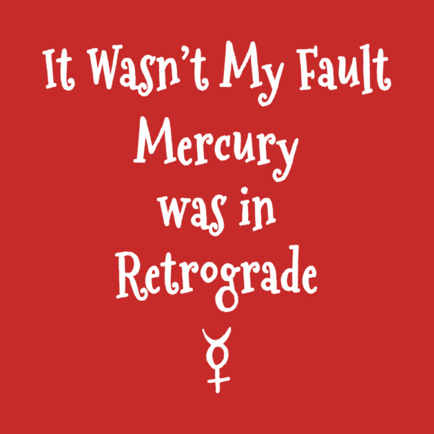 Mercury Retrograde's Fault Cheeky Witch® by Cheeky Witch