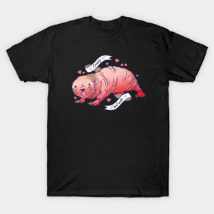 Creepy but cute naked mole rat T-Shirt