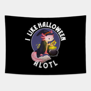 Halloween axolotl, I like Halloween alotl, axolotl halloween pun Tapestry