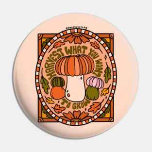Harvest What You Want Pin