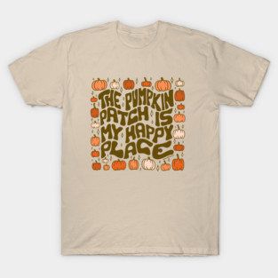 Pumpkin Patch is My Happy Place T-Shirt