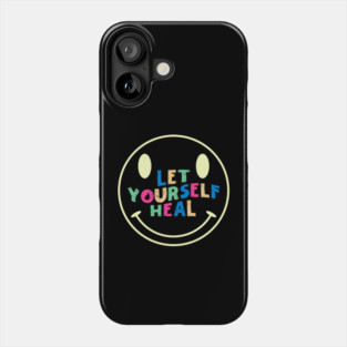 Let Yourself Heal Smile Face Phone Case