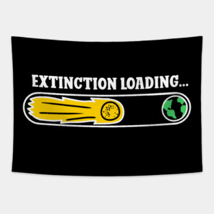 End of the World - Extinction Loading Tapestry