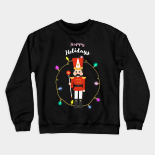 Happy Holidays Nutcracker Crewneck Sweatshirt