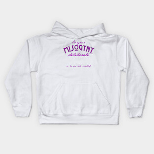 Misogyny Kids Hoodie