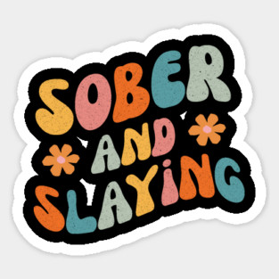 Sober and Slaying Magnet