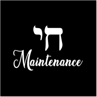 Chai Maintenance Posters and Art