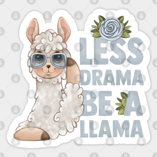 LESS DRAMA, BE A LLAMA Sticker by Prinyos