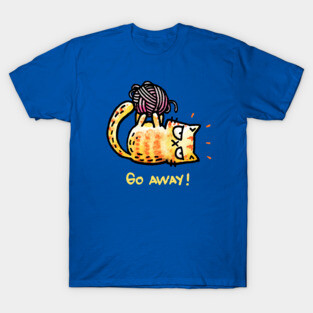 Go Away! T-Shirt