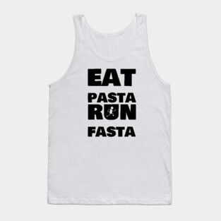 Eat Pasta Run Fasta Tank Top