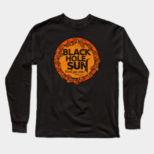 Black Hole Sun Long Sleeve T-Shirt