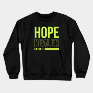 Hope Dealer Crewneck Sweatshirt