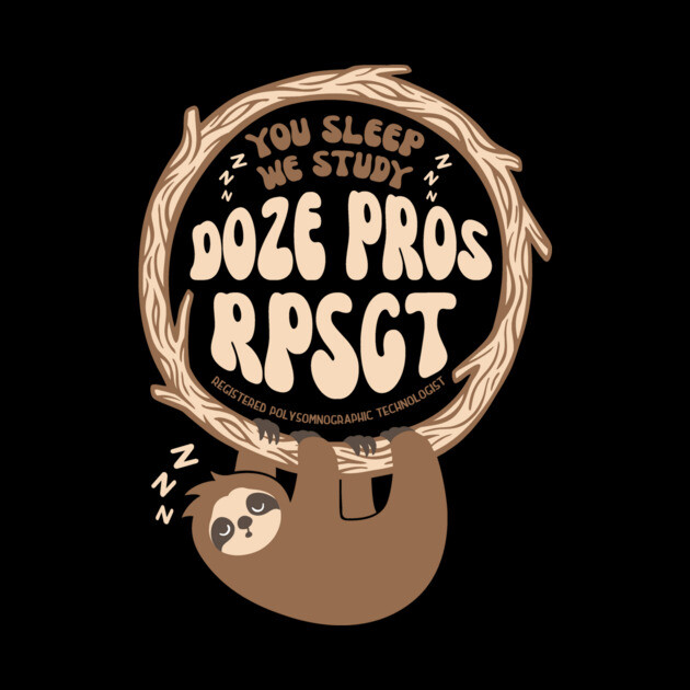 Baby Sloth Doze Pros Registered PolySomnoGraphic Tech RPSGT by The WYLD Tribe