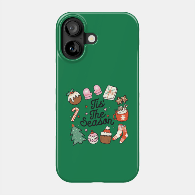 Tis The Season Christmas Season Phone Case by The WYLD Tribe