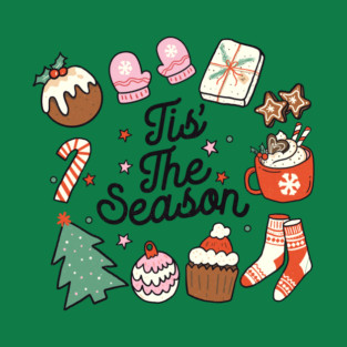 Tis The Season Christmas Season T-Shirt