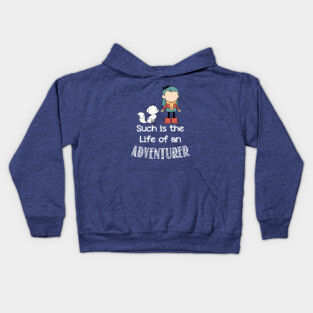 Such is the Life of an Adventurer Kids Hoodie