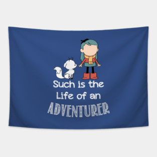 Such is the Life of an Adventurer Tapestry