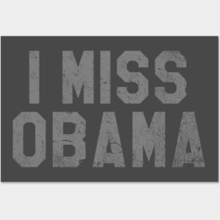 I Miss Obama, Bring Back Obama Posters and Art