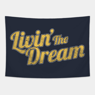 Livin' The Dream, Vintage Styled Distressed Tapestry